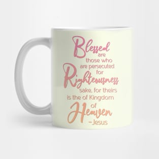 Blessed are those who are persecuted, Beatitude,  Jesus Quote Mug